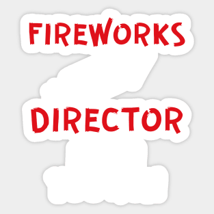 Fireworks director I run you run Sticker